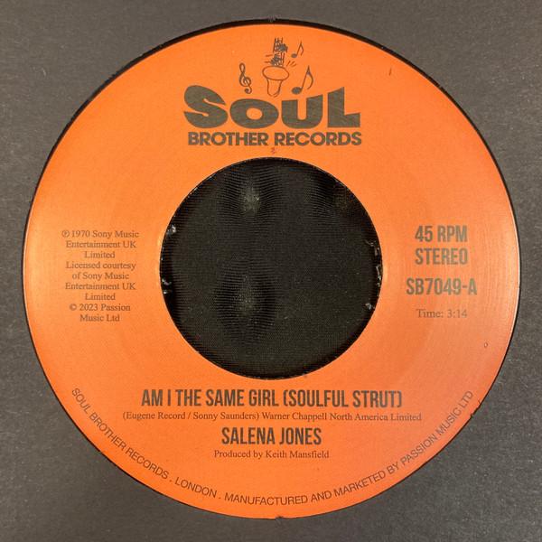 Salena Jones - Am I The Same Girl (Soulful Strut) / Right Now