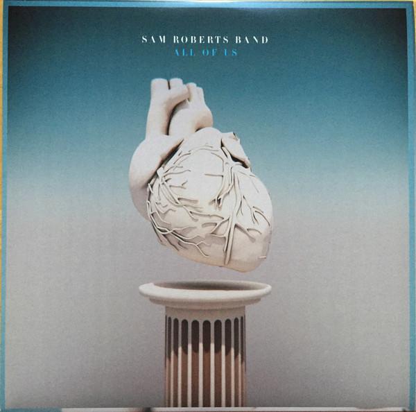 Sam Roberts Band - All Of Us
