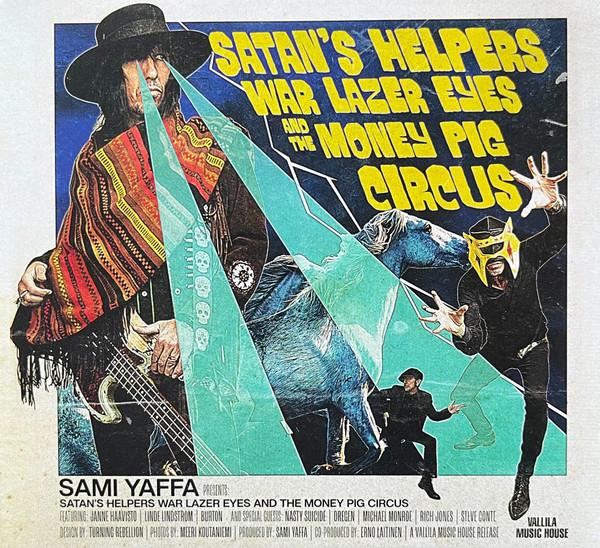 Sam Yaffa - Satan's Helpers War Lazer Eyes And The Money Pig Circus