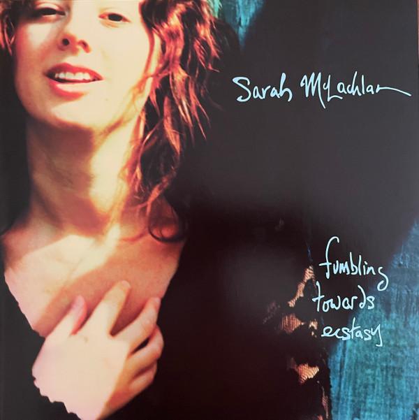 Sarah McLachlan - Fumbling Towards Ecstasy