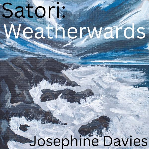 Satori (19), Josephine Davies - Satori: Weatherwards