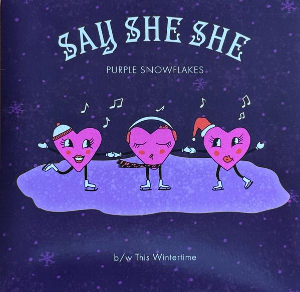 Say She She - Purple Snowflakes / This Wintertime