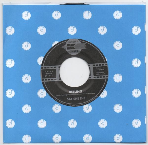 Say She She - Reeling / Don't You Dare Stop
