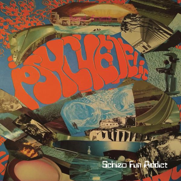 Schizo Fun Addict - Psychedelic