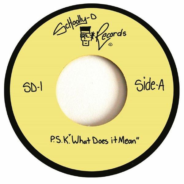 Schoolly D - P.S.K. - What Does It Mean?