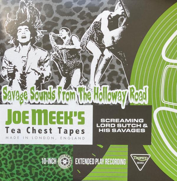 Screaming Lord Sutch And The Savages - Joe Meek's Tea Chest Tapes: Savage Sounds From The Holloway Road