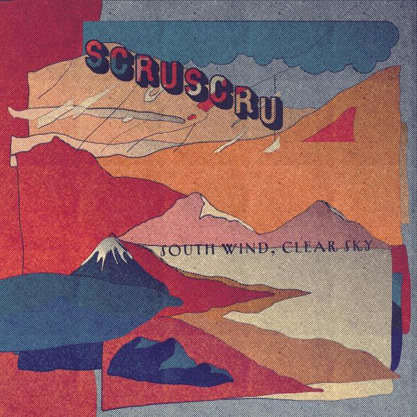 Scruscru - South Wind, Clear Sky