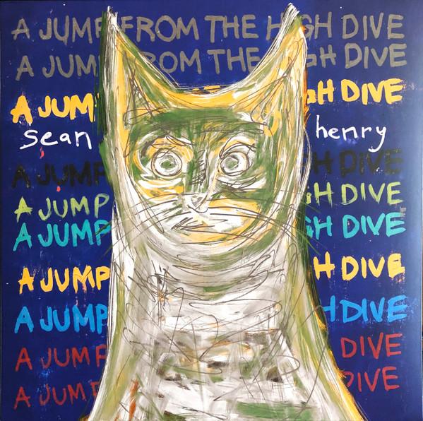 Sean Henry - A Jump From The High Dive