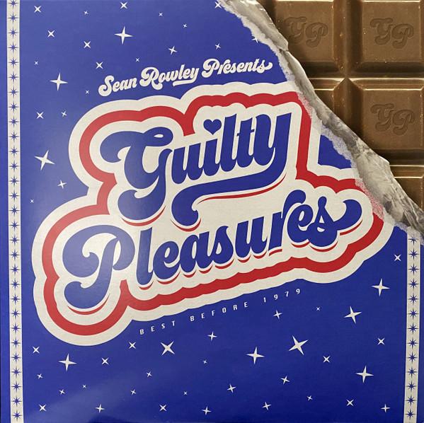 Sean Rowley (2) - Guilty Pleasures (Best Before 1979) 