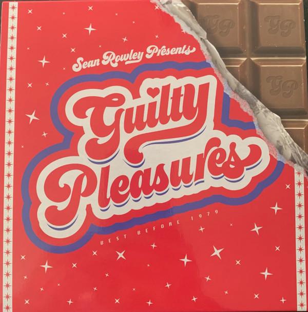 Sean Rowley  - Guilty Pleasures (Best Before 1979)