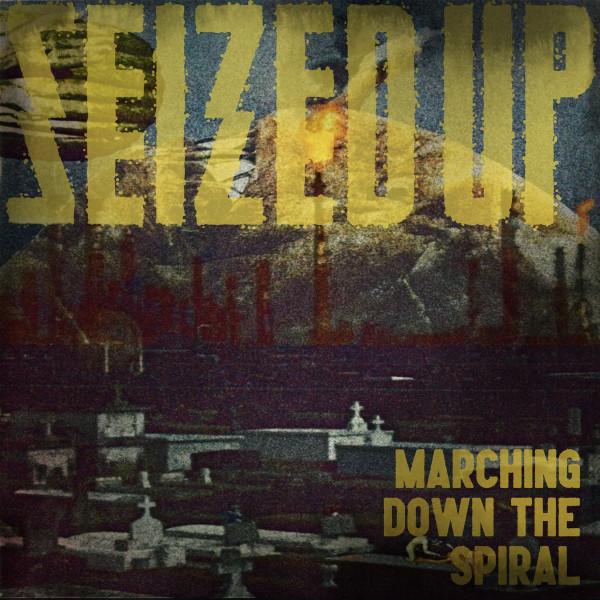 Seized Up (2) - Marching Down The Spiral
