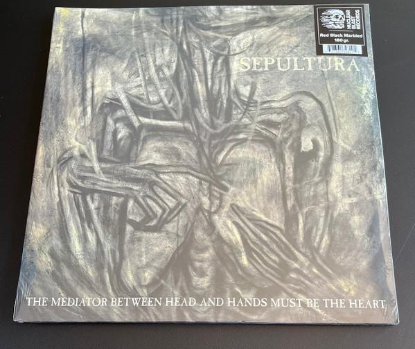 Sepultura - The Mediator Between Head And Hands Must Be The Heart