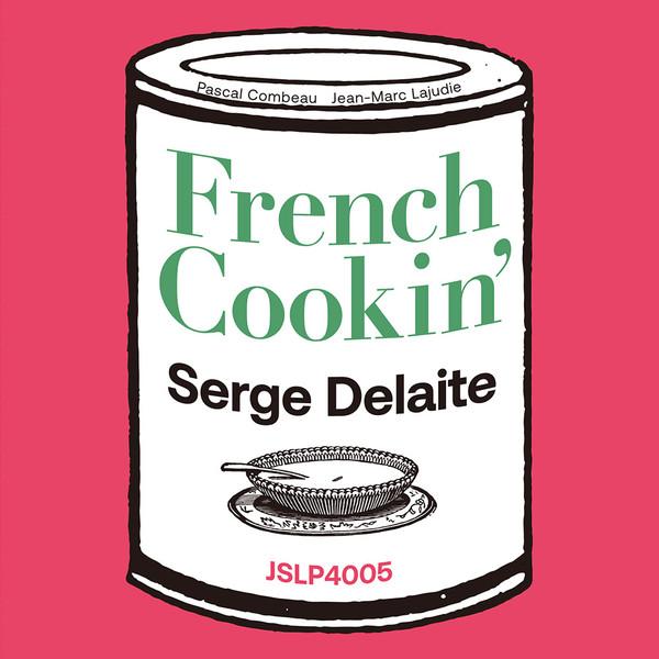 Serge Delaite Trio - French Cookin'
