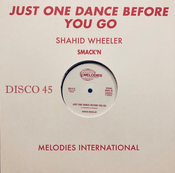 Shahid Wheeler - Just One Dance Before You Go