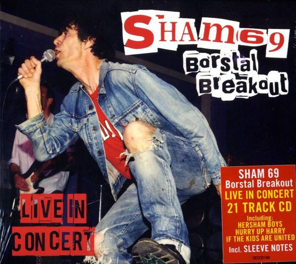 Sham 69 - Borstal Breakout - Live In Concert