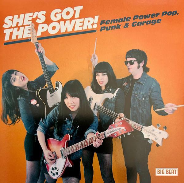  - She's Got The Power! (Female Power Pop, Punk & Garage)