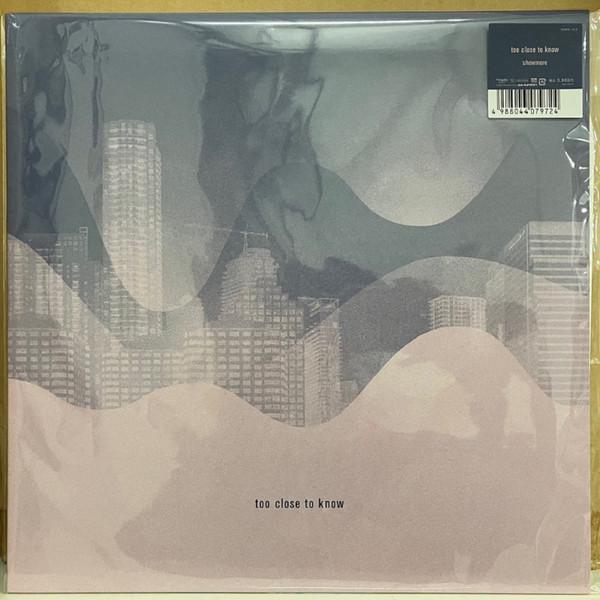 Showmore - Too Close To Know