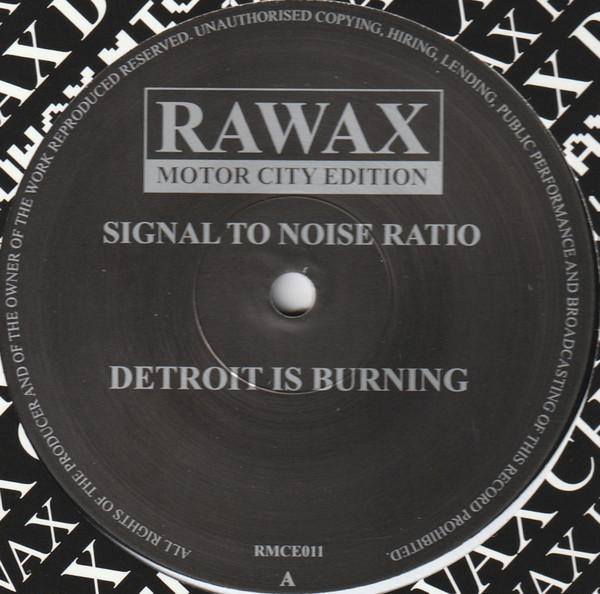 Signal To Noise Ratio - Detroit Is Burning