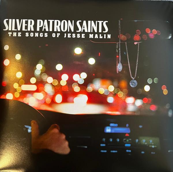  - Silver Patron Saints:  The Songs Of Jesse Malin