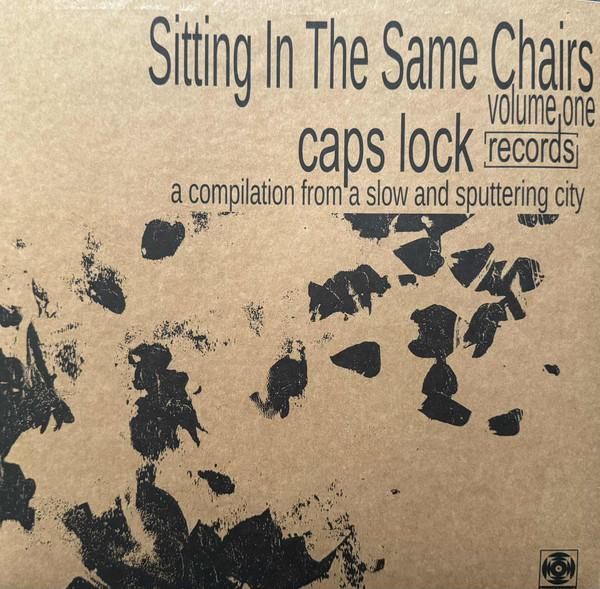  - Sitting In The Same Chairs - Caps Lock Compliation