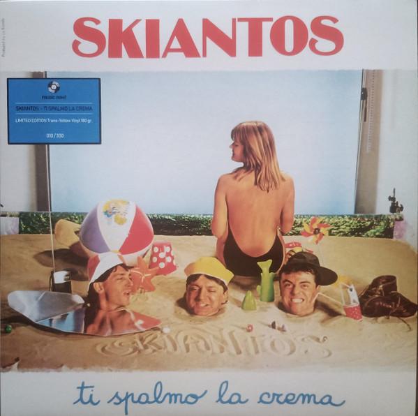 Skiantos - Ti Spalmo La Crema