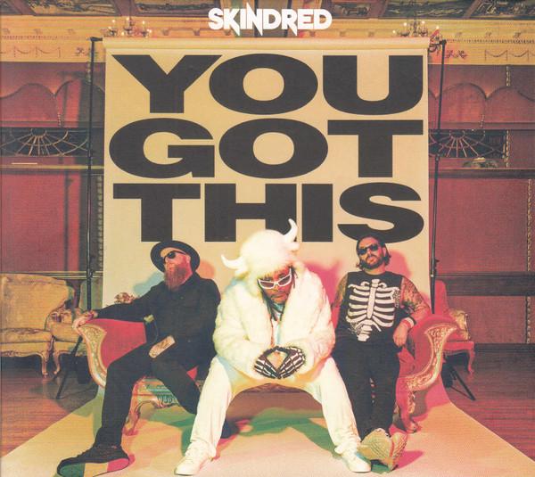 Skindred - You Got This