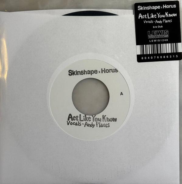 Skinshape, The Horus Allstars - Act Like You Know