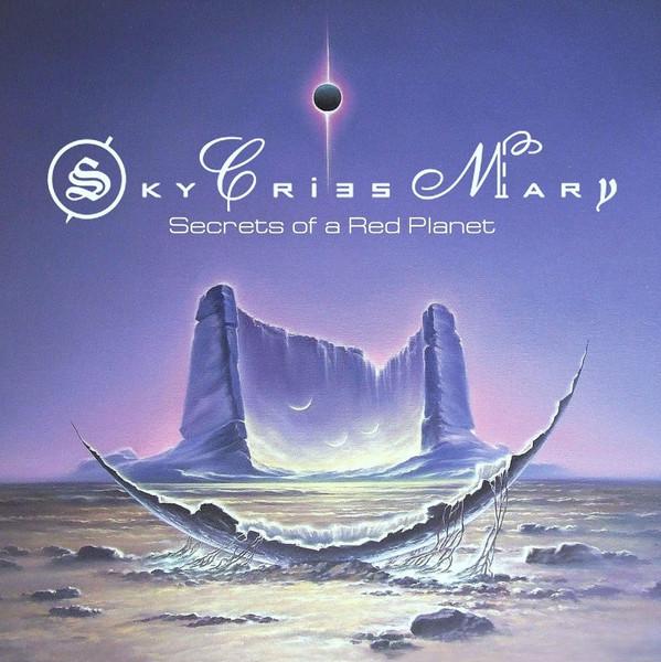 Sky Cries Mary - Secrets Of A Red Planet