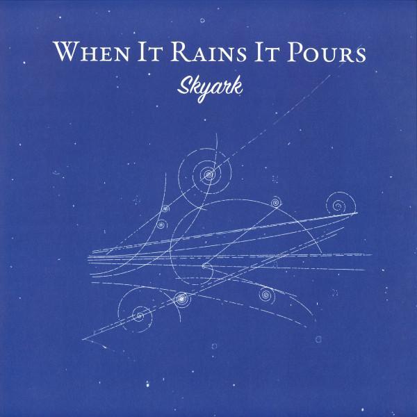 Skyark - When It Rains it Pours