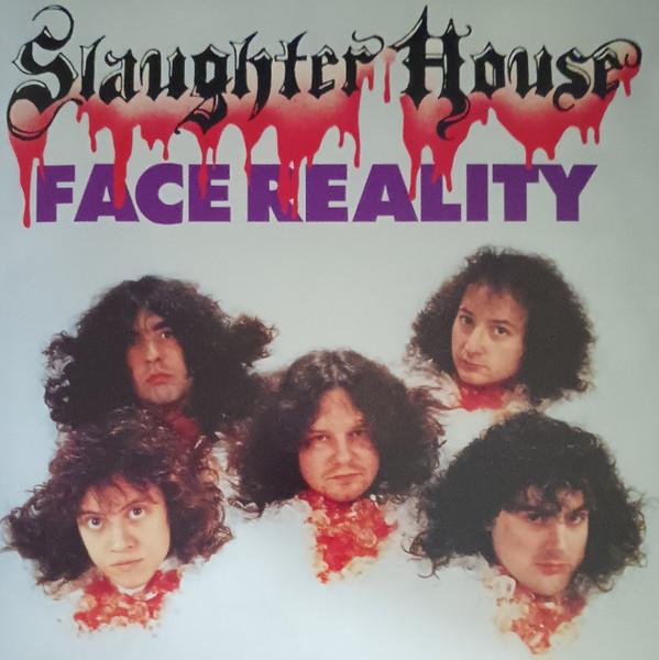Slaughter House  - Face Reality