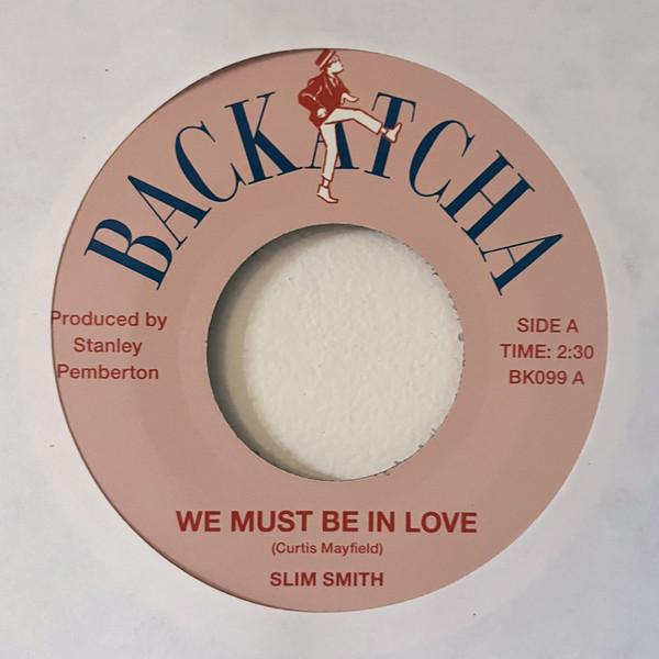 Slim Smith, Alton Ellis - We Must Be In Love / I Wish I Could Make You Mine