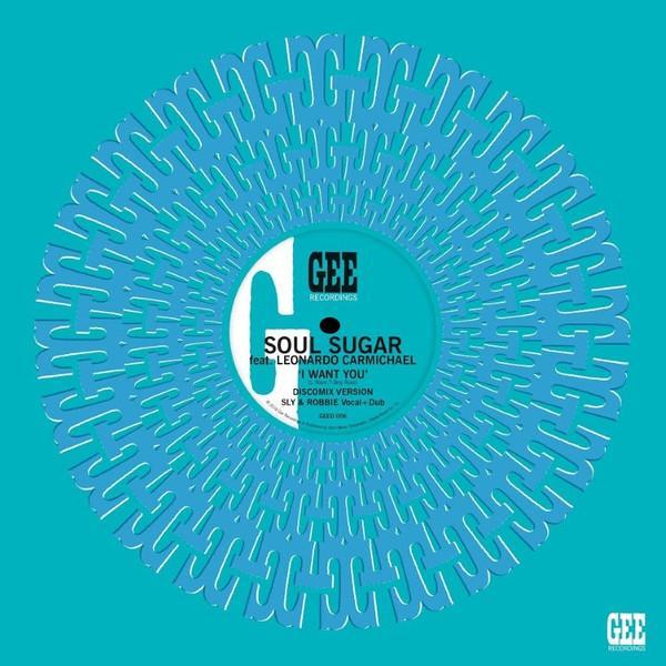 Sly & Robbie, Soul Sugar, Leonardo Carmichael - I Want You
