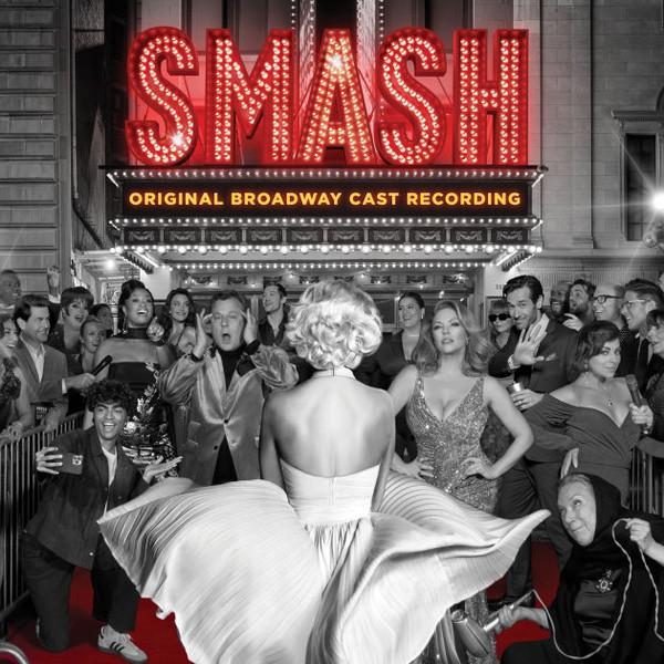  - Smash: Original Broadway Cast Recording