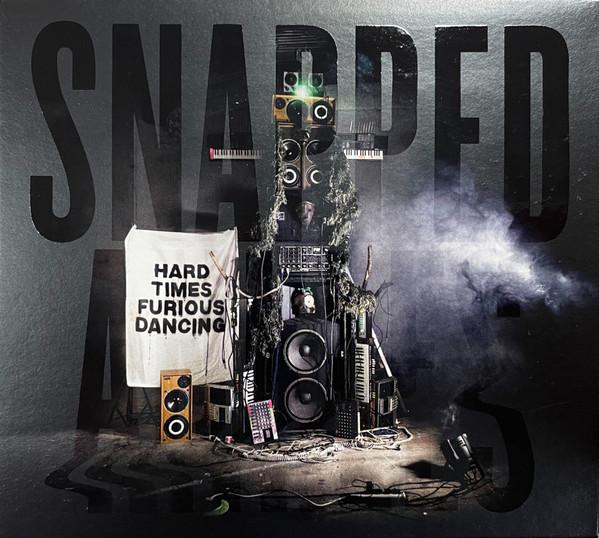 Snapped Ankles - Hard Times Furious Dancing