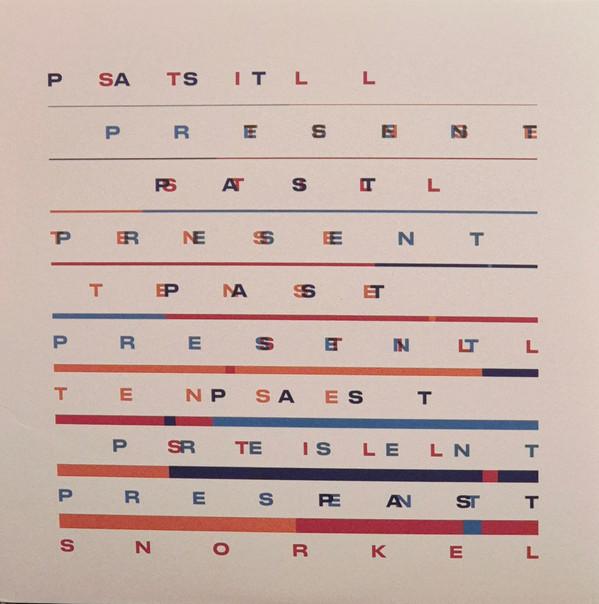 Snorkel (2) - Past Still Present Tense