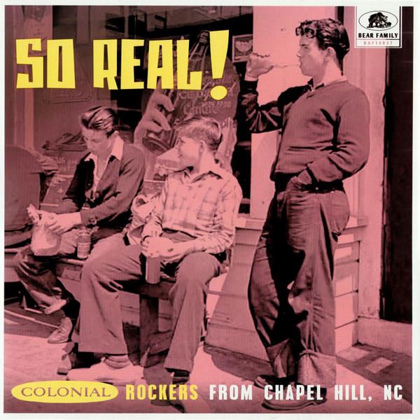  - So Real! - Colonial Rockers From Chapel Hill, NC