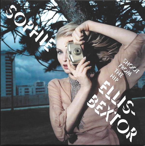 Sophie Ellis-Bextor - Shoot From The Hip