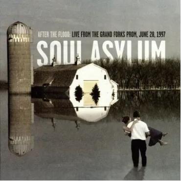 Soul Asylum (2) - After The Flood: Live From The Grand Forks Prom, June 28, 1997