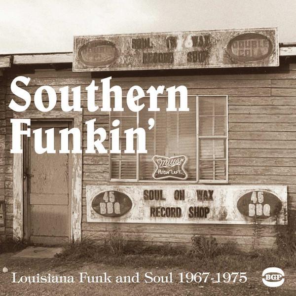  - Southern Funkin' - Louisiana Funk & Soul 1967-1979