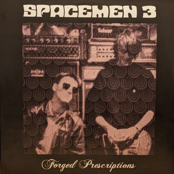 Spacemen 3 - Forged Prescriptions