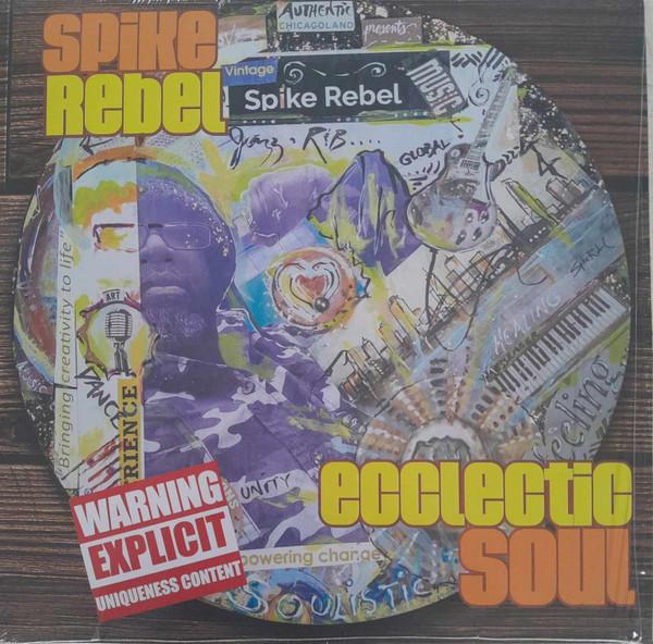 Spike Rebel - Ecclectic Soul