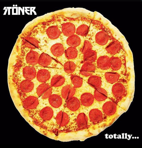 Stöner  - Totally...