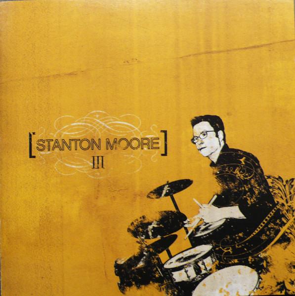 Stanton Moore - III