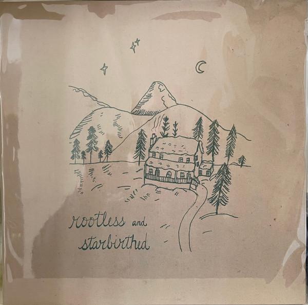 Starbirthed, Rootless (6) - Rootless And Starbirthed