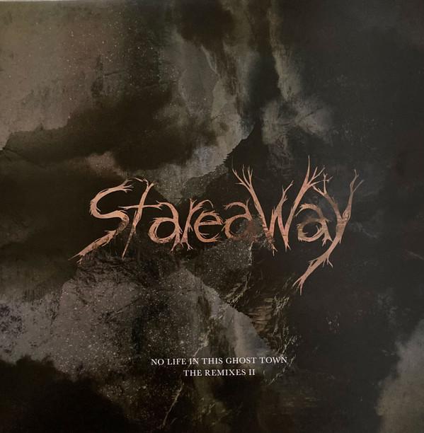 Stareaway - No Life In This Ghost Town (The Remixes II)
