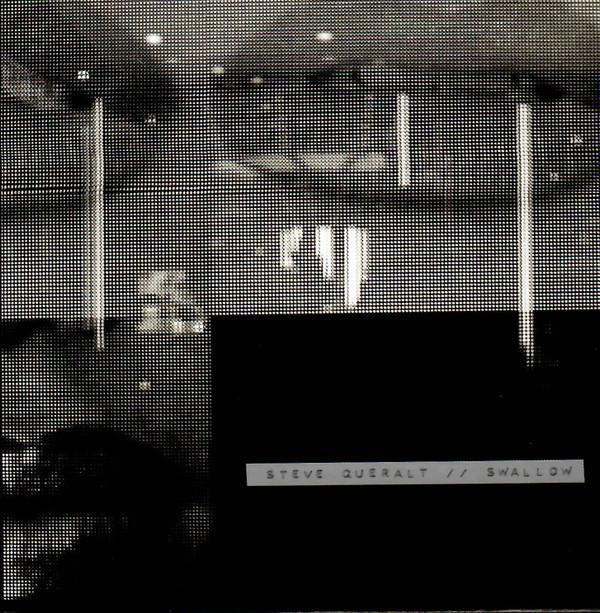Steve Queralt - Swallow
