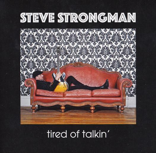 Steve Strongman - Tired Of Talkin'
