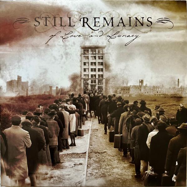 Still Remains - Of Love and Lunacy