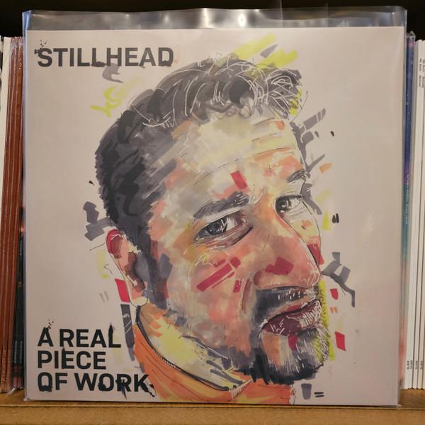 Stillhead - A Real Piece Of Work