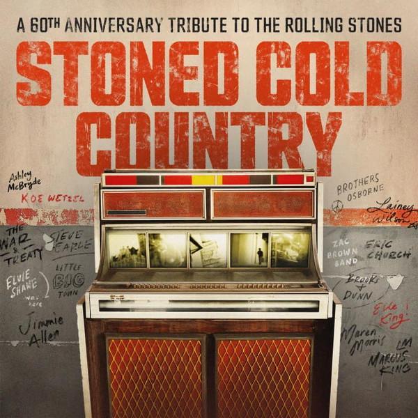  - Stoned Cold Country (A 60th Anniversary Tribute To The Rolling Stones)